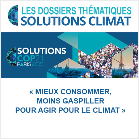 dossier solutions climat cop22 mieux consommer, moins gaspiller pour agir pour le climat