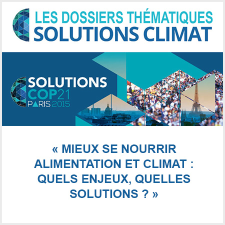 dossier solutions climat cop21 mieux se nourrir, alimentation et climat, quels enjeux ?