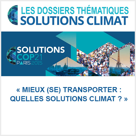 dossier solutions climat cop21 mieux (se) transporter, quelles solutions climat ?
